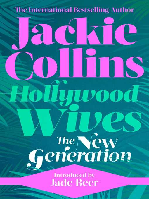 Title details for Hollywood Wives: The New Generation by Jackie Collins - Wait list